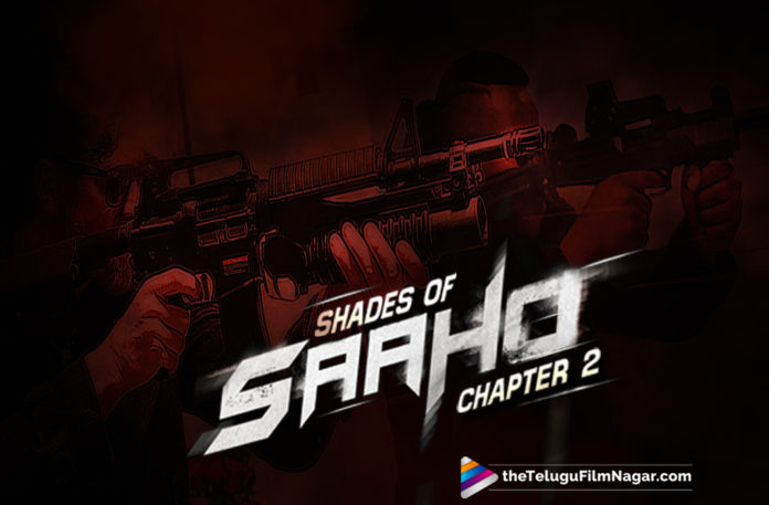 Shades of Saaho Chapter 2 Released,Telugu Filmnagar,Telugu Film Updates,Tollywood Cinema News,2019 Latest Telugu Movies News,Shades of Saaho Chapter 2 Out Now,Shades of Saaho Chapter 2,Shades of Saaho Chapter 2 Latest News,Prabhas Saaho Movie Latest Updates,Shades of Saaho Chapter 2 Released on Shraddha kapoor Birthday