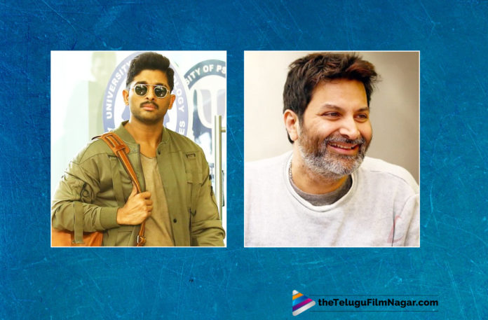2019 Latest Telugu Movie News, Allu Arjun and Trivikram Srinivas to make new movie, Allu Arjun Next Film latest news, Stylish Star Allu Arjun next movie news, Stylish Star Allu Arjun Trivikram Srinivas Movie Latest Update, Stylish Star Allu Arjun Trivikram Srinivas Movie shooting news, Telugu Film Updates, Telugu Filmnagar, Tollywood Cinema News, Trivikram Srinivas film News