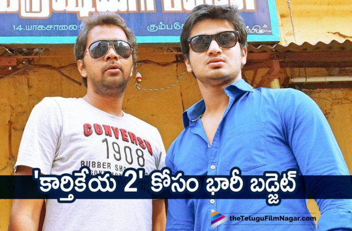 Karthikeya 2 Movie To Have A Huge Budget,latest telugu movies news, Telugu Film News 2019, Telugu Filmnagar, Tollywood Cinema Updates,Karthikeya 2 Movie Budget,Karthikeya 2 Telugu Movie Budget,Karthikeya 2 Movie Updates