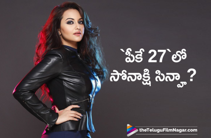 Sonakshi Sinha To Be A Part Of #PSPK27