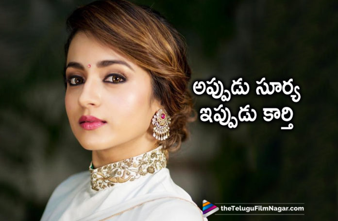 Trisha To Pair Up With Karthi,Telugu Filmnagar,Latest Telugu Movies News,Telugu Film News 2020,Tollywood Movie Updates,Trisha Latest News,Trisha Upcoming Movie News,Trisha Next Film Updates,Trisha Latest Movie Details,Actress Trisha Next Project News