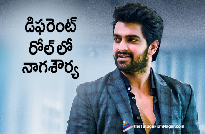 Naga Shourya Comes Again With A Unique Character Role
