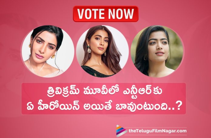 Director Trivikram Plans To Rope In This Heroine For Jr NTR New Movie