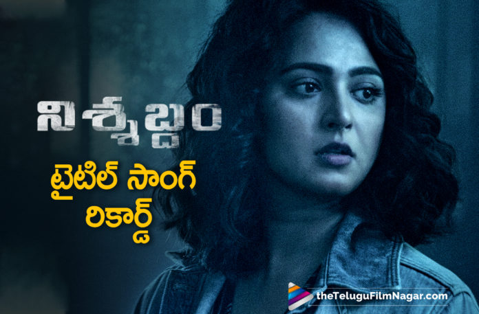 Nishabdham Title Song Sets A Unique Record