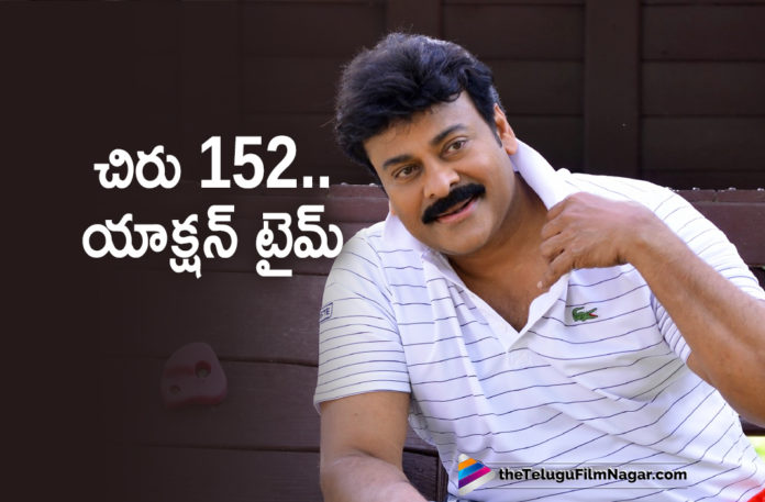 Chiranjeevi 152 Team Gets Busy Shooting Action Sequences