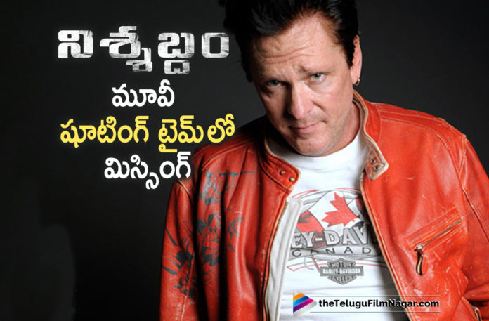 Hollywood Actor Michael Madsen Goes Missing During Nishabdham Movie Shooting