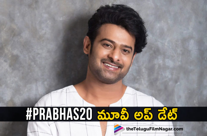 Prabhas 20 Movie Europe Schedule To Begin Soon