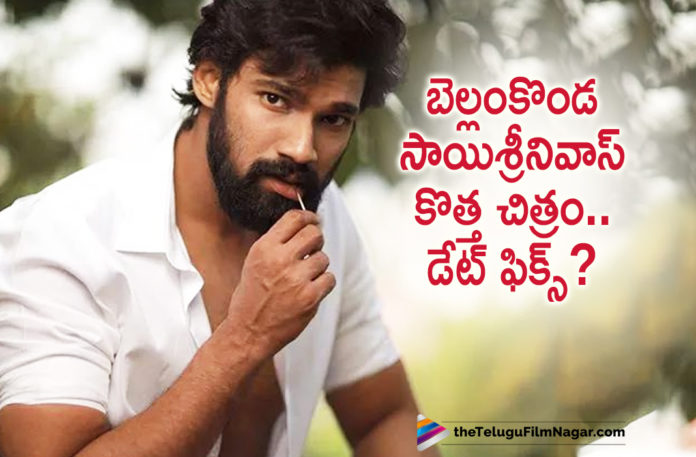 Bellamkonda Sai Sreenivas, Bellamkonda Sai Sreenivas Latest News, Bellamkonda Sai Sreenivas New Movie Gets A Tentative Release Date, Latest Telugu Movies News, Sai Sreenivas Latest Movie, Sai Sreenivas New Movie Gets A Tentative Release Date, Sai Sreenivas New Movie Release Date, Telugu Film News 2020, Telugu Filmnagar, Tollywood Movie Updates