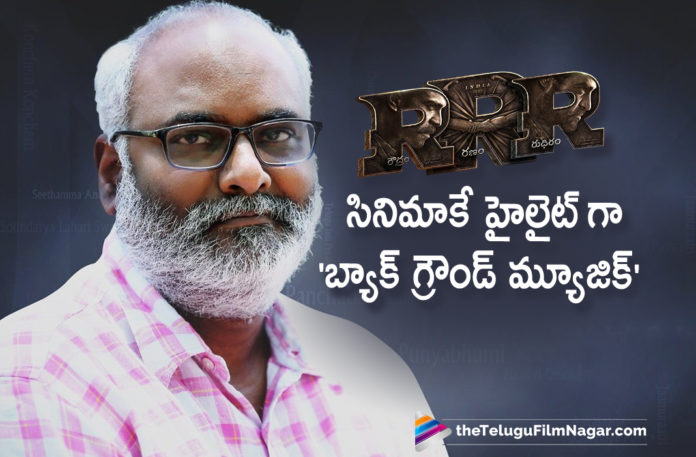 SS Rajamouli Magnum Opus RRR Background Score Going To Be The Biggest Highlight For The Movie
