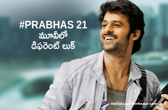 Rebel Star Prabhas To Sport A Different Look For Nag Ashwin Directorial Rebel Star Prabhas To Sport A Different Look For Nag Ashwin Directorial