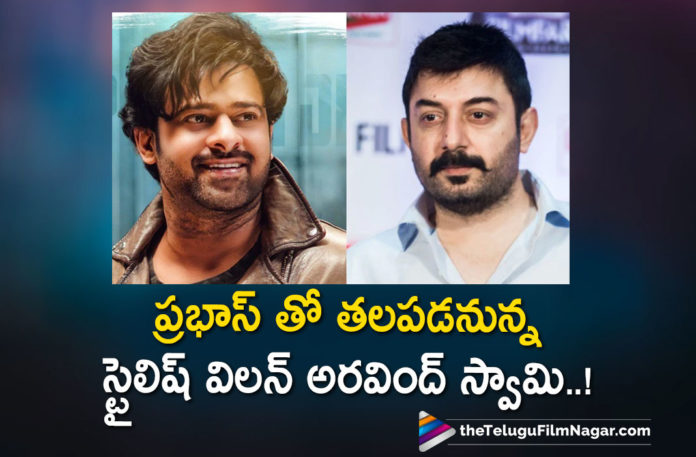 Arvind Swami To Play Stylish Villain In Upcoming Prabhas Movie