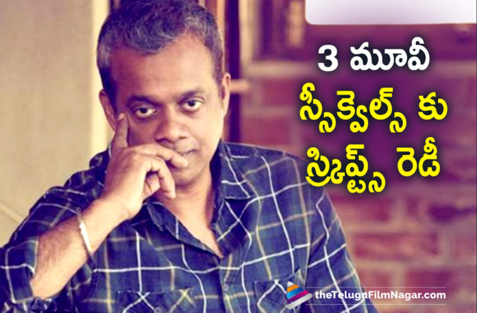 Director Gautham Vasudev Menon Finish Movie Script For Three Movie Sequels During The Lockdown Time.