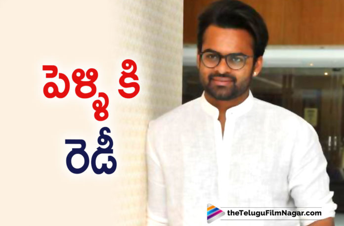 Solo Brathuke So Better Actor Sai Dharam Tej To Enter WedLock Soon