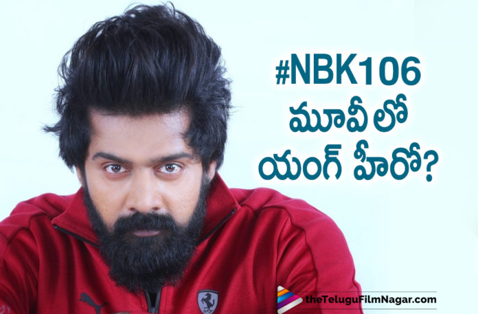 This Tollywood Young Hero To Play A Key Role In NBK 106