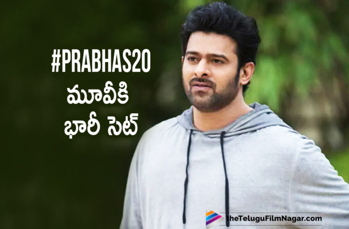 Prabhas 20 Movie Team To Erect A Massive Georgia City Set At Ramoji Film City For Movie Shooting