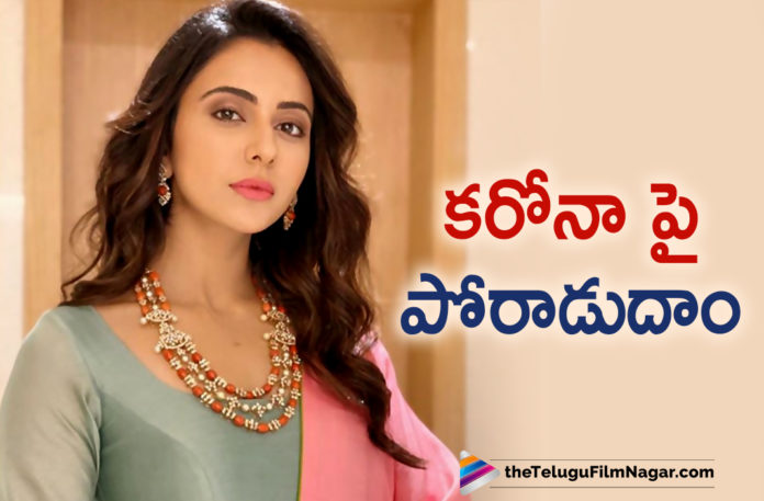 Actress Rakul Preet Urges Everyone To Fight Against Corona Virus Together