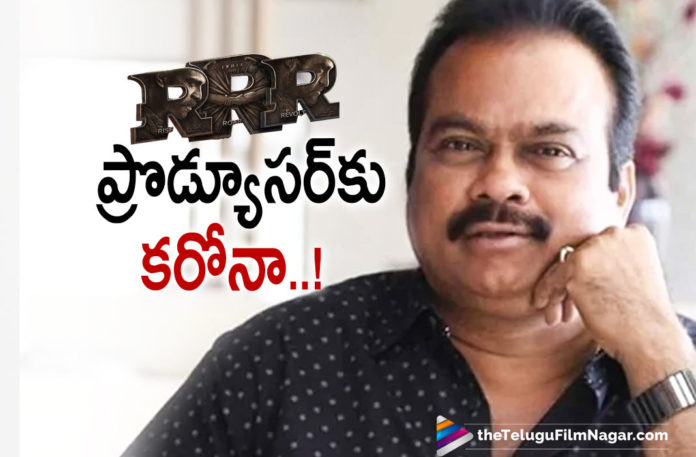 RRR Producer DVV Danayya Tested Positive For Coronavirus