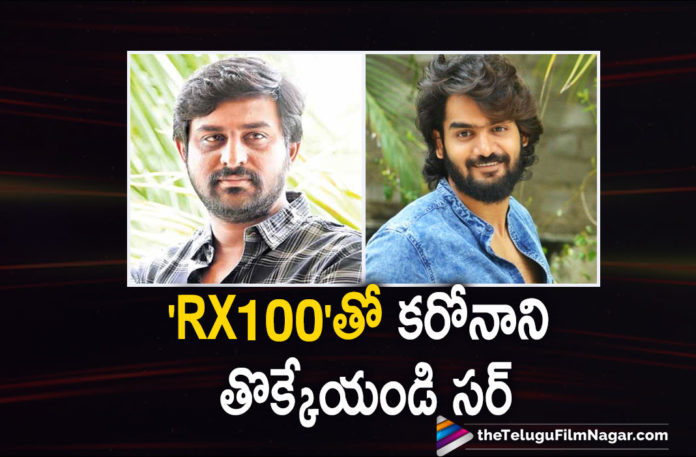 Kartikeya Wishes RX 100 Director Ajay Bhupathi a Speedy Recovery