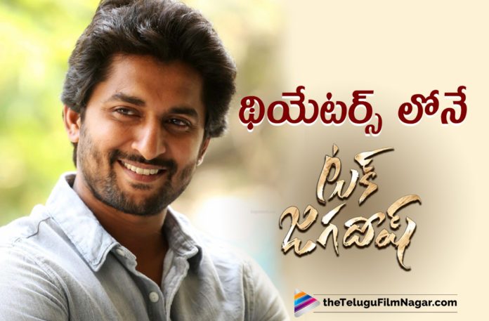 Tuck Jagadish Movie Will Release Only In Theaters Says Natural Star Nani, Actor Nani