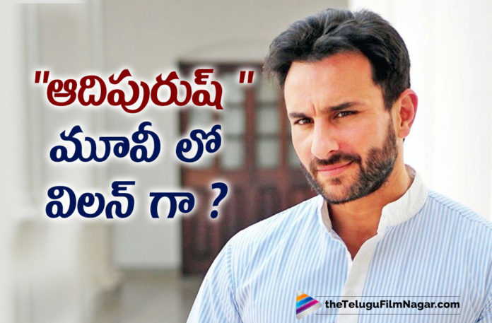 Bollywood Actor Saif Ali Khan To Play Main Villain In Prabhas Adipurush