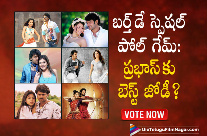 Birthday Special Poll Game: Which Of These Actress Can Make The Best Pair With Darling Prabhas?