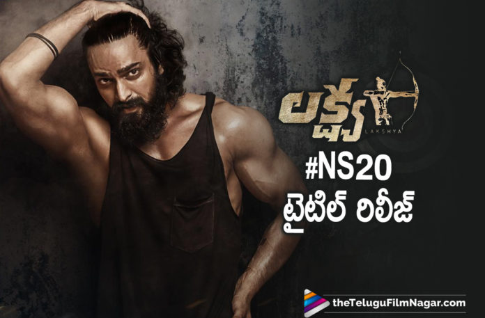 Naga Shaurya Upcoming Movie NS 20 Title Is Out