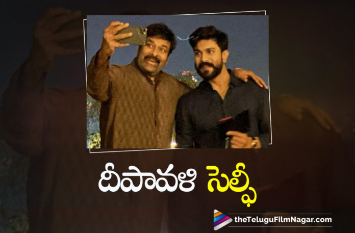 Mega Star Chiranjeevi and Ram Charan Takes A Selfie Together On Diwali
