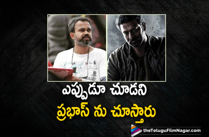 You will see prabhas in a brand new avatar says director prashanth neel