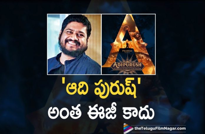 Rebel Star Prabhas Adipurush Is A Tough Movie To Make Says Director Om Raut,Telugu Filmnagar,Latest Telugu Movies News,Telugu Film News 2021,Tollywood Movie Updates,Latest Tollywood News,Director Om Raut,Om Raut,Prabhas,Rebel Star Prabhas,Actor Prabhas,Prabhas Adipurush,Adipurush Movie,Adipurush Film,Adipurush Telugu Movie,Adipurush Update,Adipurush Movie Latest News,Adipurush Movie Latest Updates,Prabhas Adipurush Update,Director Om Raut Latest Interview,Director Om Raut Says Adipurush Is A Tough Film To Make,Director Om Raut About Making Adipurush,Director Om Raut Spoke About Adipurush,Director Om Raut Adipurush,Director Om Raut New Movie,Adipurush Is A Tough Movie To Make Says Om Raut,Om Raut About Making Adipurush Movie,Om Raut Opened Up About Making Adipurush