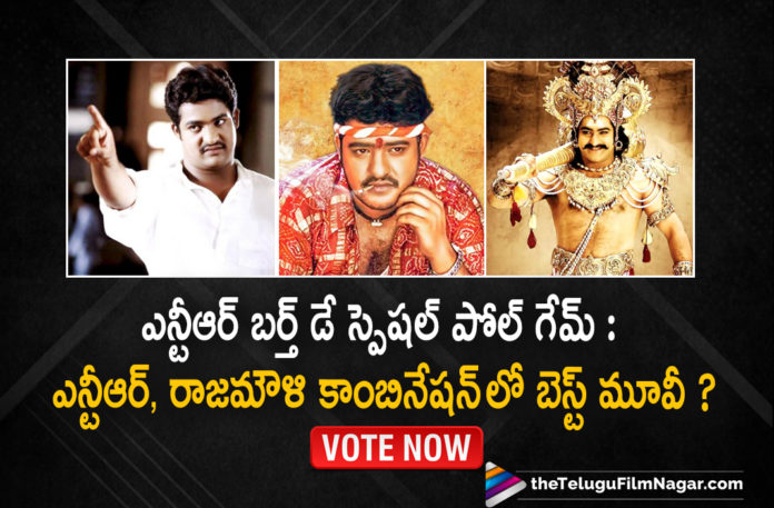 NTR Birthday Special Poll Game Which Is The Best Movie In Jr NTR and SS Rajamouli Combination,NTR Birthday Special Poll Game,Poll Game,Jr NTR and SS Rajamouli Combination,Jr NTR and SS Rajamouli Combination Movies,Best Movies Of Jr NTR and SS Rajamouli Combination,Best Movie In Jr NTR and SS Rajamouli Combination,Jr NTR Turns 38,NTR Birthday,Jr NTR,Best Movies Of Jr NTR,Best Movies Of Young Tiger NTR,Telugu Filmnagar,Hero Jr NTR,Happy Birthday Jr NTR,HBD Jr NTR,On Jr NTR's Birthday,Jr NTR Birthday,Jr NTR Latest News,Jr NTR's 38th Birthday,Jr NTR Turns 38 Today,Birthday Specials,Jr NTR’s Best Movies,Jr NTR Best Movies,Best Movies Of Jr NTR,TFN Wishes,Jr NTR Top Movies List,Jr NTR Birthday Special,Jr NTR Birthday Poll,Poll,Jr NTR's Best Films,Jr NTR Movies,NTR Movies,Jr NTR Film,Jr NTR's Movies,Jr NTR Best Movies Vote Now,Jr NTR Most Popular Movies,Jr NTR Best Movies List,Jr NTR New Movie,Jr NTR Best Movie,NTR's Birthday,HBD Tarak,Tarak,NTR’s Best Movies,NTR Best Movies,#HappyBirthdayNTR,#HBDNTR