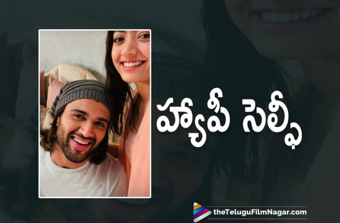 Rashmika Mandanna Shares Happy Selfie With Vijay Deverakonda,Telugu Filmnagar,Latest Telugu Movies News,Telugu Film News 2021,Tollywood Movie Updates,Latest Tollywood News,Rashmika Shares A Happy Selfie With Vijay Deverakonda,Rashmika Mandanna,Actress Rashmika Mandanna,Heroine Rashmika Mandanna,Rashmika Mandanna Selfie With Vijay Deverakonda,Rashmika Mandanna Movies,Rashmika Mandanna Movie,Rashmika Mandanna Latest News,Rashmika Mandanna Photos,Rashmika Mandanna Images,Rashmika Mandanna Pictures,Rashmika Mandanna Pics,Rashmika Mandanna And Vijay Deverakonda Selfie,Rashmika Mandanna Happy Selfie With Vijay Deverakonda,Rashmika Mandanna And Vijay Deverakonda Movie,Rashmika Mandanna And Vijay Deverakonda Movie Updates,Rashmika Mandanna And Vijay Deverakonda Photos