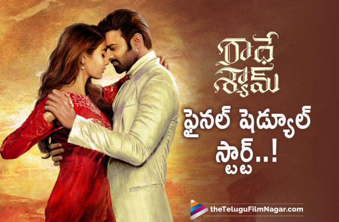 Rebel Star Prabhas and Pooja Hegde Starrer Radhe Shyam Enters Final Leg Of Shooting,Telugu Filmnagar,Latest Telugu Movies 2021,Tollywood Movie Updates,Latest Tollywood News,Prabhas,Rebel Star Prabhas,Radhe Shyam,Radhe Shyam Movie,Radhe Shyam Telugu Movie,Radhe Shyam Updates,Radhe Shyam Movie Updates,Radhe Shyam Telugu Movie Updates,Radhe Shyam Movie Resumes Final Schedule Shoot,Radhe Shyam Movie Resumes Final Schedule,Radhe Shyam Movie Resumes Shooting,Radhe Shyam Resumes Shooting,Radhe Shyam Movie Shooting,Prabhas Radhe Shyam,Prabhas Radhe Shyam Resumes Shooting,Prabhas And Pooja Hegde Resume Shooting For Radhe Shyam,Prabhas And Pooja Hegde,Prabhas And Pooja Hegde Movie,Radha Krishna Kumar,UV Creations,Radhe Shyam Final Schedule,Prabhas New Movie,Prabhas Latest Movie,Prabhas Radhe Shyam Movie,Radhe Shyam Movie Resumes Final Shoot,Radhe Shyam Resumes Final Shoot,Radhe Shyam Movie Shoot,Prabhas Resumes Radhe Shyam Shoot,Radhe Shyam Shoot Update,Radhe Shyam Enters Final Leg Of Shooting,Radhe Shyam Final Shooting,#RadheShyam