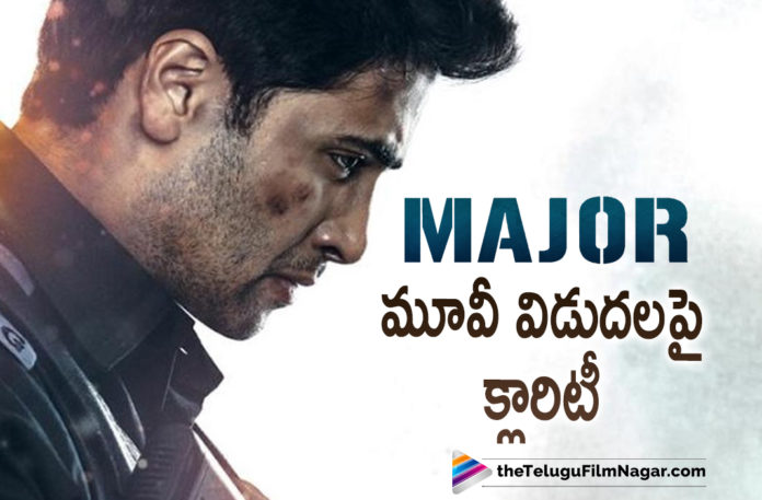 Makers Of Major Movie Gives Update On Release Date,Adivi Sesh Given Clarity About Major Movie Release Date,Telugu Filmnagar,Latest Telugu Movies 2021,Telugu Film News,Tollywood Movie Updates,Latest Tollywood News,Adivi Sesh,Actor Adivi Sesh,Hero Adivi Sesh,Adivi Sesh New Movie,Adivi Sesh Latest Movie,Adivi Sesh Latest News,Adivi Sesh Movies,Major,Major Movie,Major Telugu Movie,Major Update,Major Movie Updates,Major Movie Latest Updates,Major Movie News,Major Telugu Movie Latest News,Major Movie Release,Major Release,Adivi Sesh Major Movie Release Date,Adivi Sesh's Major,Adivi Sesh Major Movie,Adivi Sesh Major Release Date,Adivi Sesh Major,Saiee Manjrekar,Adivi Sesh And Saiee Manjrekar,Adivi Sesh And Saiee Manjrekar Major Movie,Major The Film,Adivi Sesh Saiee Manjrekar Major Release Date,Adivi Sesh About Major Movie Release Date,Adivi Sesh About Major Movie,Adivi Sesh Updates,Adivi Sesh New Movie Update,Adivi Sesh Latest Movie Update,Major Movie Release Date,Major Release Date,#MajorTheFilm