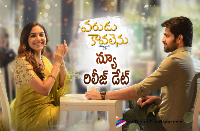 Naga Shaurya and Ritu Varma Starrer Varudu Kavalenu Movie Team Comes Up With A New Release Date,Telugu Filmnagar,Latest Telugu Movies 2021,Latest 2021 Telugu Movies,Naga Shaurya,Naga Shaurya Movies,Actor Naga Shaurya,Naga Shaurya Movies,Naga Shaurya New Movie,Naga Shaurya Latest Movie,Varudu Kavalenu New Release Date,Naga Shaurya Varudu Kavalenu,Naga Shaurya Varudu Kavalenu Movie,Naga Shaurya Varudu Kavalenu Release Date,Naga Shaurya Varudu Kavalenu New Release Date,Naga Shaurya Varudu Kavalenu New Release Date,Varudu Kavalenu Release Date,Varudu Kavalenu Movie Release Date,Varudu Kavalenu Movie New Release Date,Varudu Kavalenu Release Date Update,Varudu Kavalenu,Varudu Kavalenu Movie,Varudu Kavalenu Telugu Movie,Varudu Kavalenu Movie Update,Varudu Kavalenu Update,Varudu Kavalenu Movie Latest Updates,Varudu Kavalenu Latest Update,Varudu Kaavalenu From 4th Nov,Varudu Kaavalenu On 4th Nov,Varudu Kaavalenu Releasing On November 4,Varudu Kaavalenu Movie Postponed,Varudu Kaavalenu Movie Release Update,Varudu Kaavalenu Postponed,Varudu Kaavalenu Traser,Varudu Kaavalenu Movie Songs,Varudu Kaavalenu Release Date Locked,Varudu Kaavalenu Movie Poster,Varudu Kaavalenu Movie New Poster,Lakshmi Sowjanya,Ritu Varma,Ritu Varma Movies,Ritu Varma New Movie,Ritu Varma Varudu Kaavalenu,Naga Shaurya And Ritu Varma Movie,Varudu Kavalenu Gets A New Release Date,Varudu Kavalenu Movie Latest Update,Varudu Kaavalenu Telugu Movie Postponed,Varudu Kaavalenu Not Releasing on October 15th,#VaruduKaavalenu