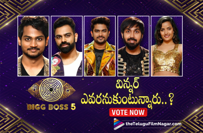 POLL: Who Do You Think Will Be The Winner Of Bigg Boss Telugu 5? Vote Now,Bigg Boss 5 Telugu Live Updates,Bigg Boss Telugu 5 Live,Bigg Boss House,Bigg Boss Telugu 5 Contestants,Akkineni Nagarjuna,Telugu Filmnagar,Bigg Boss Season 5 Telugu,Bigg Boss Season 5,Bigg Boss Season 5 Updates,Bigg Boss 5,Bigg Boss 5 Telugu,BB House,Bigg Boss Telugu 5 Latest Updates,Bigg Boss Telugu Season 5,Big Boss 5,Bigg Boss Telugu 5 Latest News,Bigg Boss Telugu 5 Full Updates,Bigg Boss,Bigg Boss Telugu 5,Bigg Boss Telugu 5 Live Updates,Bigg Boss Telugu,Bigg Boss Telugu 5 Updates,Bigg Boss Telugu Season 5 Latest Updates,Bigg Boss Telugu Season 5 Updates,Bigg Boss 5 Updates,Poll,TFN Poll,Bigg Boss 5 Poll,Who Do You Think Will Be The Winner Of Bigg Boss Telugu 5,VJ Sunny,Shanmukh,Siri,Sreerama Chandra,Maanas,Who Do You Think Will Be The Winner Of Bigg Boss Telugu Season 5,Bigg Boss 5 Telugu Winner Voting Poll,Bigg Boss 5 Telugu 15Th Week Voting,Bigg Boss Telugu Vote Season 5,Vote For Your Favourite Bigg Boss Telugu 5 Contestant,Bigg Boss Telugu Votebigg Boss Telugu 5 Finale Voting Season 5,Boss Telugu 5 Final Contestants,#BiggBossTelugu,#BiggBossTelugu5