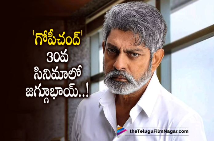 Jagapathi Babu In Gopichands New Movie,Telugu Filmnagar,Latest Telugu Movies News,Telugu Film News 2022,Tollywood Movie Updates,Latest Tollywood News,Tollywood Movies,, Tottempudi Gopichand,Gopichand 30th Movie,Gopichand Movie With jaggubhai,Jagapathi Babu,Jagapathi Babu Upcoming Movie,Jagapathi Babu latest updates, Jagapathi Babu New Movie,Gopi chand Upcoming Movie,Gopichand Latest Movie Updates,Gopichand Upcoming 30th Movie,Jaggubhai to act with Gopichand Upcoming 30th Movie, Happybirthday Jaggubhai,HYD Jaggubhai,Movie Poster Release on Jaggubhai Bday,Movie Poster Release on Jagapathi babu Birthday,Director Sriwass#Jagapathibabu,#gopichand