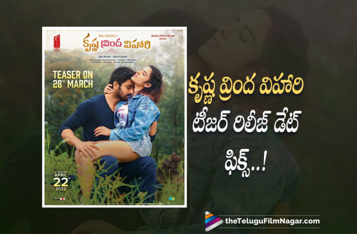 Krishna Vrinda Vihari Teaser Release Date Fixed,Telugu Filmnagar,Latest Telugu Movies 2022,Telugu Film News 2022,Tollywood Movie Updates,Latest Tollywood Updates,Latest Film Updates,Tollywood Celebrity News, Krishna Vrinda Vihari,Krishna Vrinda Vihari Telugu Movie,Krishna Vrinda Vihari Latest Telugu Movie,Krishna Vrinda Vihari Upcoming Movie,Krishna Vrinda Vihari Movie Updates,Krishna Vrinda Vihari Upoming Movie, Hero Naga Shaurya,Krishna Vrinda Vihari Teaser Release Date Fixed,Krishna Vrinda Vihari Teaser Updates,Krishna Vrinda Vihari latest Teaser Updates,Krishna Vrinda Vihari Telugu Movie Teaser, Krishna Vrinda Vihari Upcmoing Movie Tease Release Date Confirmed,Naga Shaurya movie Krishna Vrinda Vihari,Naga Shaurya Movies,Naga Shaurya Latest Movie Krishna Vrinda Vihari,Annish Krishna, Director Annish Krishna,TEASER of #KrishnaVrindaVihari Dropping on March 28th,Krishna Vrinda Vihari Releasinf on 22nd April,Vennela Kishore,Rahul Ramakrishna,Ira Creations Banners,Usha Mulpuri producer,Mahati Swarasagar music Composer, Shirley Setia,Actress Shirley Setia,Shirley Setia Movie With Naga Shaurya,Shirley Setia in Krishna Vrinda Vihari,#krishnavrindavihariTeaser,#Nagashaurya