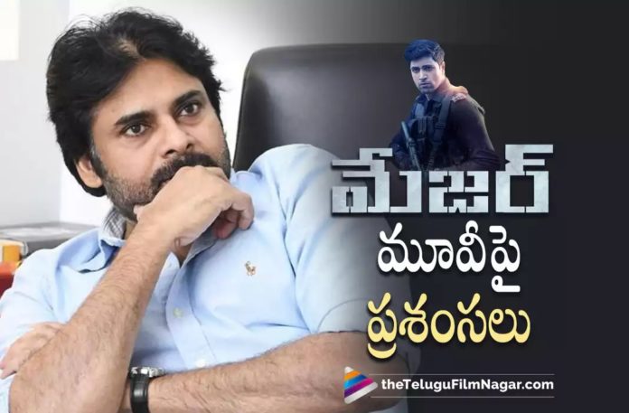 Pawan Kalyan appreciates Major Movie Team,Telugu Filmnagar,Latest Telugu Movies News,Telugu Film News 2022,Tollywood Movie Updates,Tollywood Latest News, Pawan Kalyan,Power Star Pawan Kalyan,Pawan Kalyan About Major Movie,Major Telugu Movie,Mjaor Movie Updates,Adivi Sesh Major Movie latest Updates, Pawan Kalyan Appreciates Major Movie Makers,Pawan Kalyan Appreciates Major Telugu Movie,Major Movie Collections,Major Movie latest Updates, Tollywood Stars about Major Movie,Tollywood Star Appreciates Major Movie,Pawan Kalyan Upcoming Movies,Pawan kalyan latest Movie Updates
