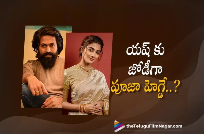 Pooja to pair up with Yash?,Pooja Hegde and Yash to pair up soon,Telugu Filmnagar,Latest Telugu Movies News,Telugu Film News 2022,Tollywood Movie Updates,Tollywood Latest News, Pooja Hegde,Actress Pooja Hegde,Pooja Hegde Latest Updates,Pooja Hegde upcoming Movies,Pooja Hegde New Movie Updates,Pooja Hegde With Yash,Pooja Hegde Upcoming Movie with Hero Yash, Pooja Hegde Movie With KGF Fame Hero Yash,Pooja Hegde Movie Updates,Pooja Hegde Latest Telugu Movie Updates,Yash Upcoming movies,Hero Yash,KGF Fame Yash Movies,Yash Latest Movies Updates