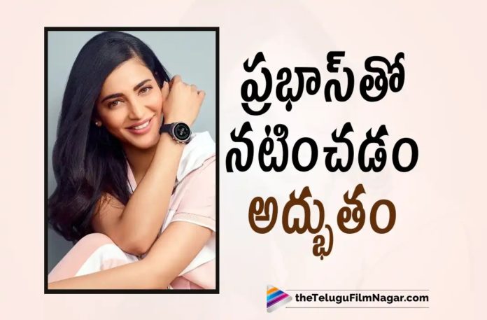 Shruti Haasan About Working With Prabhas,Telugu Filmnagar,Latest Telugu Movies News,Telugu Film News 2022,Tollywood Movie Updates,Tollywood Latest News, Shruthi Haasan,Actress Shruthi Haasan,Shruthi Haasan Latest Updates,Shruthi Haasan Upcoming Movies,Shruthi Haasan new Movie updates,Shruthi Haasan About prabhas, Shruthi Haasan About Pan Indain Star Prabhas,Shruthi Haasan in Salaar Movie,Shruthi Haasan Abouot Salaar Movie,Shruthi Haasan Upcoming Movie Salaar,Shruthi Haasan with pan Indaian Star Prabhas in Salaar Movie, Salaar Telugu Movie,Salaar Movie,Salaar Movie Latest Updates,Prabhas,Rebel Star Prabhas,Prabhas latest News,Prabhas upcoming Movies,Prabhas Salaar Movie Updates,Director Prashanth Neel,Director Prashanth Neel Upcoming movie Salaar, Shruthi Haasan Movie With Balakrishna,Shruthi Haasan with Balakrishna #NBK107 Movie