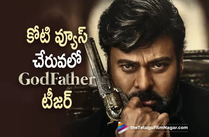 God Father Movie Teaser Gets Massive Response,Telugu Filmnagar,Latest Telugu Movies News,Telugu Film News 2022,Tollywood Latest, Tollywood Movie Updates,Tollywood Upcoming Movies,GodFather,GodFather Movie,GodFather Telugu Movie,GodFather Movie Teaser,GodFather Telugu Movie Teaser,GodFather Movie Teaser Updates,GodFather Teaser Nearing To 1 Crore Views,Megastar Chiranjeevi,Chiranjeevi,Chiranjeevi GodFather Movie Teaser,Chiranjeevi GodFather Telugu Movie Teaser,Chiranjeevi Godfather Teaser Nearing To 1 Crore Views,GodFather Teaser Views,GodFather Teaser Views Updates