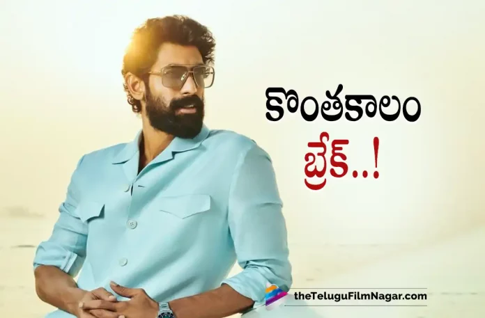 Rana Daggubati to Take Break From Social Media,Telugu Filmnagar,Latest Telugu Movies News,Telugu Film News 2022,Tollywood Movie Updates,Tollywood Latest News, Daggubati Rana,Rana,Hero Rana,Actor Rana,Rana Latest Updates,Rana Upcoming Movies,Rana New movie Updates,Rana To Break From Movies For Some Time, Rana To Take Break From Social Media,Rana takes Small Break From Social Media,Rana Shared a post in Social Media,Rana Shared a Post in Twitter About his Break From Social Media