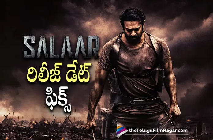 Salaar Movie Release Date Fixed,Telugu Filmnagar,Latest Telugu Movies News,Telugu Film News 2022,Tollywood Latest,Tollywood Movie Updates,Tollywood Upcoming Movies,Salaar,Salaar Movie,Prabhas Salaar,Pan Indian Star Prabhas Salaar Movie,Salaar Movie Release Date,Salaar Pan India Movie Release Date Fixed,Salaar Movie Release Date Announced,Prabhas Upcoming Movies,Prabhas New Movie Updates,Salaar Movie Releasing in 2023