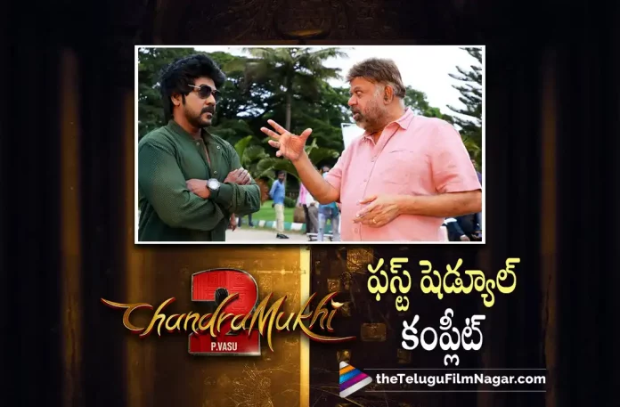 chandramukhi 2 wraps up first schedule Chandramukhi 2 Wraps Up First Schedule,Telugu Filmnagar,Telugu Film News 2022,Tollywood Latest News,Tollywood Movie Updates,Tollywood Movie Releases This Week,Telugu Movie Releases This Weekend,Chandramukhi 2 Movie,Chandramukhi 2 Telugu Movie,Chandramukhi 2 Movie Shooting Updates,Chandramukhi 2 Movie Latest News,Chandramukhi 2 First Schedule Wraps Up,Chandramukhi 2 Movie Completes First Shooting Schedule,Raghava Lawrence,Hero Raghava Lawrence,Raghava Lawrence Latest Movie Candramukhi 2,Raghava Lawrence Chandra Mukhi 2 Completes First Schedule,Raghava Lawrence Raghava Lawrence Wraps Up First Schedule