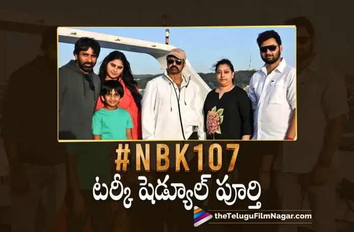 #NBK107 Turkey Schedule Wrapped Up NBK107 Turkey Schedule, NBK107 Movie completes a major schedule in Turkey, Nandamuri Balakrishna, Shruti Haasan, Varalaxmi Sarathkumar, Gopichand Malineni, #NBK107, Balakrishna’s NBK107, Balakrishna’s Latest Movie, Balakrishna’s Upcoming Movie, NBK107, NBK107 Telugu movie, NBK107 New Update, NBK107 Telugu Movie New Update, NBK107 Movie, NBK107 Latest Update, NBK107 Movie Updates, NBK107 Telugu Movie Live Updates, NBK107 Telugu Movie Latest News, NBK107 Movie Latest News And Updates, Telugu Film News 2022, Telugu Filmnagar, Tollywood Latest, Tollywood Movie Updates, Tollywood Upcoming Movies