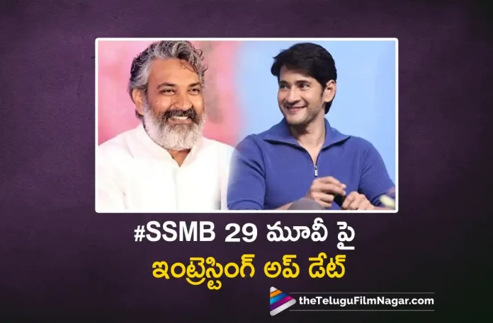 #SSMB29 Movie Interesting Update,Telugu Filmnagar,Tollywood Latest,Tollywood Movie Updates,Tollywood Upcoming Movies,Telugu Film News 2022,#SSMB29,#SSMB29 Movie,#SSMB29 Mopvie Updates,#SSMB29 Latest Movie Updates, #SSMB29 Telugu Movie Interesting Updates,#SSMB29 Latest Updates,Super Star Mahesh Babu,Mahesh Babu #SSMB29 Movie Updates,Mahesh Babu Upcoming Movie #SSMB29 Latest Updates,Mahesh Babu Upcoming Movie Interesting Updates,Mahesh Babu Upcoming Movies,Mahesh Babu New Movie Updates,Mahesh Babu Lateste News,Mahesh Babu Upcoming Telugu Movies in 2022,Mahesh babu Movies in 2022