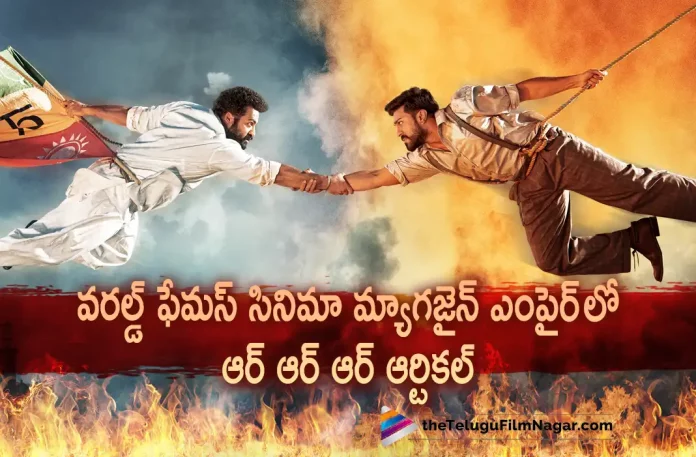 RRR Article In World Famous Magazine, RRR Article In Empire Magazine, World Famous Magazine, RRR Article, Empire Magazine, Ajay Devgn, NT Rama Rao Jr, Ram Charan, Alia Bhatt, Olivia Morris, SS Rajamouli, RRR, RRR 2022, RRR Movie, RRR Update, RRR New Update, RRR Latest Update, RRR Movie Updates, RRR Telugu Movie, RRR Telugu Movie Latest News, RRR Telugu Movie Live Updates, RRR Telugu Movie New Update, RRR Movie Latest News And Updates, Telugu Film News 2022, Telugu Filmnagar, Tollywood Latest, Tollywood Movie Updates, Tollywood Upcoming Movies