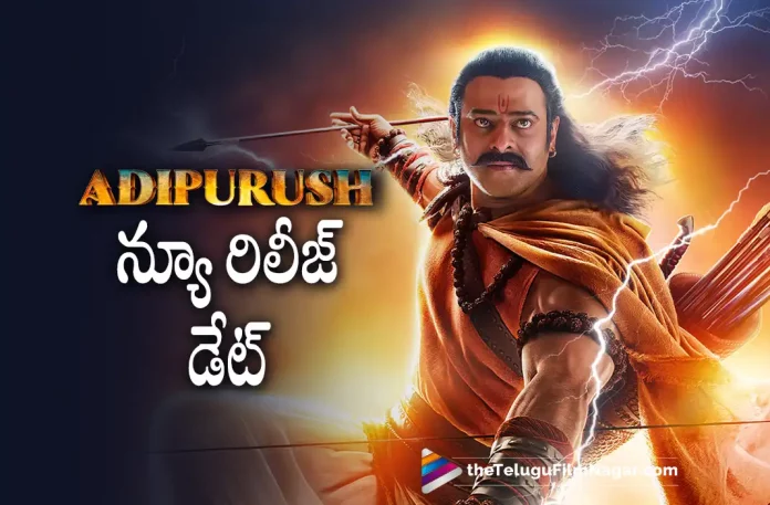 Adipurush Movie New Release Date Revealed, Adipurush Release Date Postponed To An Unexpected Date, Om Raut Makes An Official Statement, Adipurush Release Date Postponed, Prabhas, Saif Ali Khan, Sunny Singh, Kriti Sanon, Om Raut, Prabhas Latest Movie, Prabhas's Upcoming Movie, Adipurush, Adipurush 2023, Adipurush Movie, Adipurush Update, Adipurush New Update, Adipurush Latest Update, Adipurush Movie Updates, Adipurush Telugu Movie, Adipurush Telugu Movie Latest News, Adipurush Telugu Movie Live Updates, Adipurush Telugu Movie New Update, Adipurush Movie Latest News And Updates, Telugu Film News 2022, Telugu Filmnagar, Tollywood Latest, Tollywood Movie Updates, Tollywood Upcoming Movies