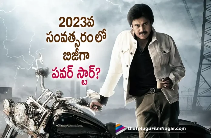 Power Star Pawan Kalyan to be the busiest star in 2023,Power Star Pawan Kalyan,Pawan Kalyan,Pawan Kalyan Movies,Pawan Kalyan New Movies,Pawan Kalyan Latest Movies,Pawan Kalyan Upcoming Movies,Pawan Kalyan Next Movies,Pawan Kalyan Next Projects,Pawan Kalyan New Projects,Pawan Kalyan Latest Projects,Pawan Kalyan Upcoming Projects,Pawan Kalyan Upcoming Films,Pawan Kalyan New Movie Updates,Pawan Kalyan Latest Movie Updates,Pawan Kalyan Latest Film Updates,Pawan Kalyan Upcoming Movie Updates,Pawan Kalyan Movie Updates,Pawan Kalyan Movie News,Pawan Kalyan Latest News,Telugu Filmnagar,Latest Telugu Movies News,Telugu Film News 2022,Tollywood Movie Updates,Latest Tollywood Updates,Hari Hara Veera Mallu,Hari Hara Veera Mallu Movie,Krish,PSPK 29,PSPK 29 Movie,Surender Reddy,Ustaad Bhagat Singh,Pawan Kalyan - Sujeeth Film,Pawan Kalyan ANd Sujeeth Movie,Harish Shankar,Power Star Pawan Kalyan 2023 Movies,Pawan Kalyan 2023 Movies
