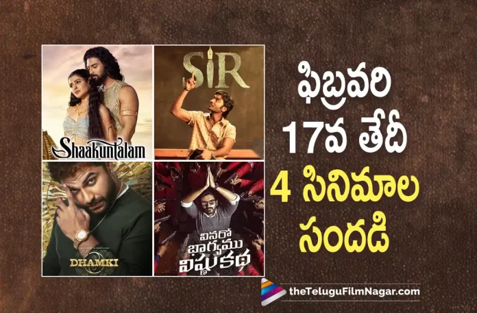 4 telugu movies to release on 17th february 2023 4 Telugu Movies To Release On 17th February 2023,Telugu Filmnagar,Latest Telugu Movies News,Telugu Film News 2023,Tollywood Movie Updates,Latest Tollywood Updates,Latest Telugu Movies,Latest Telugu Movies 2023,2023 Latest Telugu Movies,Telugu Movies 2023,2023 Telugu Movies,New Telugu Movies 2023,2023 New Telugu Movies,4 Telugu Movies To Release On 17th February,Shaakuntalam,Shaakuntalam Movie,Shaakuntalam Telugu Movie,Shaakuntalam Update,Shaakuntalam Updates,Shaakuntalam Movie Updates,Shaakuntalam Movie Update,Shaakuntalam Movie Latest Updates,Shaakuntalam Movie Latest Update,Samantha Shaakuntalam,Samantha Shaakuntalam Movie,Samantha,Samantha Movies,Samantha New Movie,Samantha Latest Movie,Samantha Upcoming Movie,Samantha New Movie Update,Samantha Latest Movie Update,Sir,Sir Movie,Sir Telugu Movie,Sir Update,Sir Updates,Sir Movie Updates,Sir Movie Update,Sir Movie Release Date,Dhanush,Dhamki,Dhamki Movie,Dhamki Telugu Movie,Dhamki Update,Dhamki Updates,Dhamki Movie Updates,Dhamki Movie Update,Dhamki Movie Release Date,Vishwak Sen,Vinaro Bhagyamu Vishnu Katha,Vinaro Bhagyamu Vishnu Katha Movie,Vinaro Bhagyamu Vishnu Katha Telugu Movie,Vinaro Bhagyamu Vishnu Katha Movie Update,Vinaro Bhagyamu Vishnu Katha Movie Release Date,Kiran Abbavaram,Kiran Abbavaram Movie
